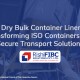 Dry Bulk Container Liners are Transforming ISO Containers into Secure Transport Solutions