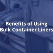 Benefits of Using Bulk Container Liners-Fluid Flexitanks manufacturer in India
