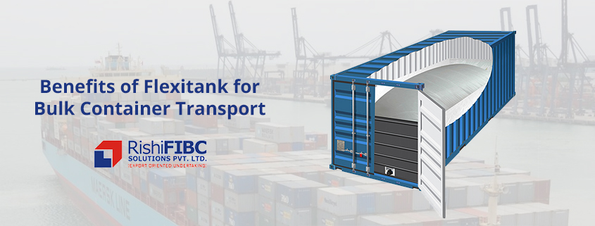 Benefits of Flexitank for Bulk Container Transport-Fluid Flexitank Manufacturer